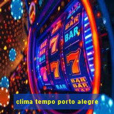 clima tempo porto alegre